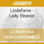 Lindisfarne - Lady Eleanor cd