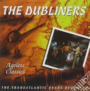 Dubliners (The) - Ageless Classics (2 Cd) cd musicale di Dubliners
