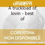 A truckload of lovin - best of