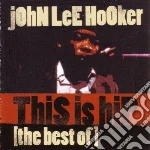 John Lee Hooker - This Is Hip - Best Of (2 Cd) cd