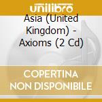 Asia (United Kingdom) - Axioms (2 Cd) cd
