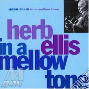 Herb Ellis - In A Mellow Tone cd musicale di Herb Ellis