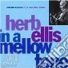 Herb Ellis - In A Mellow Tone cd