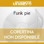 Funk pie cd