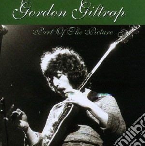Gordon Giltrap - Part Of The Picture (2 Cd) cd musicale di Gordon Giltrap