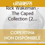 Rick Wakeman - The Caped Collection (2 Cd) cd