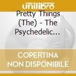 Pretty Things (The) - The Psychedelic Years(2 Cd) cd