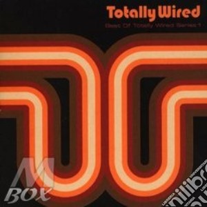 Totally Wired / Various cd musicale di Artisti Vari
