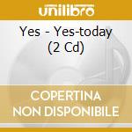 Yes - Yes-today (2 Cd) cd