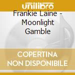 Frankie Laine - Moonlight Gamble cd