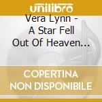 Vera Lynn - A Star Fell Out Of Heaven (2 Cd) cd