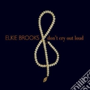 Elkie Brooks - Don' T Cry Out Loud (2 Cd) cd musicale