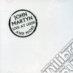 John Martyn - Live At Leeds & More (2 Cd)