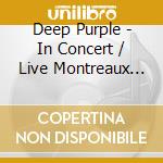 Deep Purple - In Concert / Live Montreaux 96 (2 Cd) cd