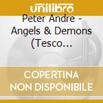 Peter Andre - Angels & Demons (Tesco Edition) cd musicale di Peter Andre