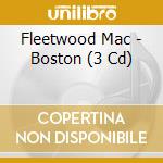 Fleetwood Mac - Boston (3 Cd) cd