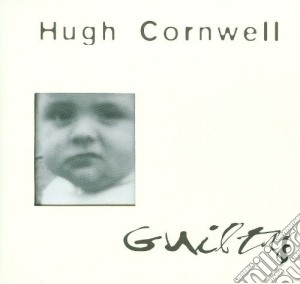 Hugh Cornwell - Guilty cd musicale di Hugh Cornwell