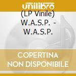 (LP Vinile) W.A.S.P. - W.A.S.P. vinile