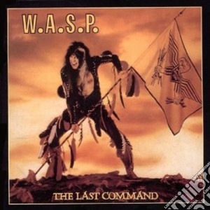 W.A.S.P. - The Last Command (2 Cd) cd musicale di W.A.S.P.