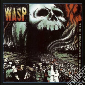 W.A.S.P. - The Headless Children (2 Cd) cd musicale di W.a.s.p.