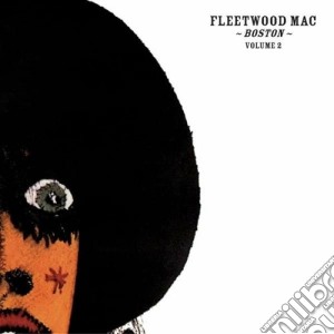 (LP Vinile) Fleetwood Mac - Boston Vol.2 (2 Lp) lp vinile di Fleetwood Mac