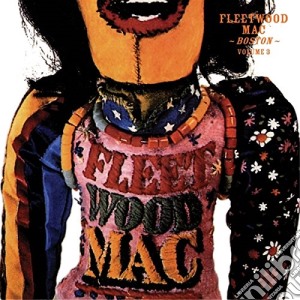 (LP Vinile) Fleetwood Mac - Boston Vol.3 (2 Lp) lp vinile di Fleetwood Mac