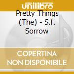 Pretty Things (The) - S.f. Sorrow cd