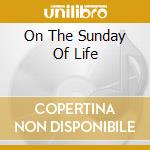 On The Sunday Of Life cd