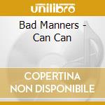 Bad Manners - Can Can cd musicale di Bad Manners