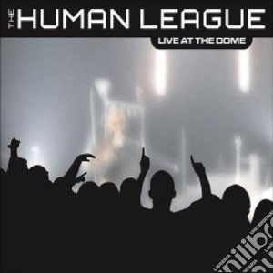 Human League (The) - Live At The Dome cd musicale di Human League