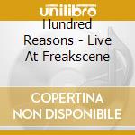 Hundred Reasons - Live At Freakscene cd
