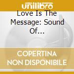 Love Is The Message: Sound Of Philadelphia 3 (9 Cd) / Various cd