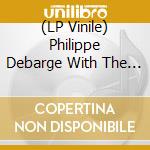 (LP Vinile) Philippe Debarge With The Pretty Things - Rock St. Trop vinile