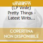 (LP Vinile) Pretty Things - Latest Writs Greatest Hits
