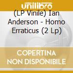 (LP Vinile) Ian Anderson - Homo Erraticus (2 Lp) vinile