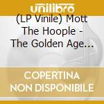 (LP Vinile) Mott The Hoople - The Golden Age Of Rock 'N' Roll (2 Lp) lp vinile
