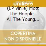 (LP Vinile) Mott The Hoople - All The Young Dudes (50th Anniversary Edition) (2 Lp+Ep 12