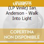 (LP Vinile) Ian Anderson - Walk Into Light vinile