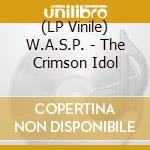 (LP Vinile) W.A.S.P. - The Crimson Idol vinile