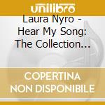 Laura Nyro - Hear My Song: The Collection 1966-1995 (19 Cd) cd