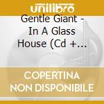 Gentle Giant - In A Glass House (Cd + Blu-Ray) cd