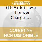 (LP Vinile) Love - Forever Changes Concert (2 Lp) vinile