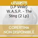 (LP Vinile) W.A.S.P. - The Sting (2 Lp) lp vinile di W.A.S.P.