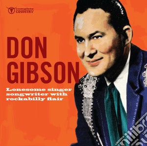 Don Gibson - Lonesome Singer Songwriter cd musicale di Don Gibson