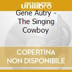 Gene Autry - The Singing Cowboy cd