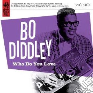 Bo Diddley - Who Do You Love ? cd musicale di Bo Diddley
