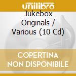 Jukebox Originals / Various (10 Cd) cd
