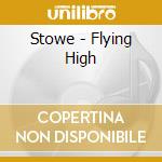 Stowe - Flying High cd