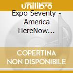 Expo Seventy - America HereNow Sessions cd