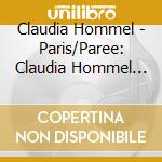 Claudia Hommel - Paris/Paree: Claudia Hommel Dans Son Cabaret cd